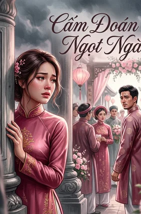 Cấm Đoán Ngọt Ngào Cấm Đoán Ngọt Ngào